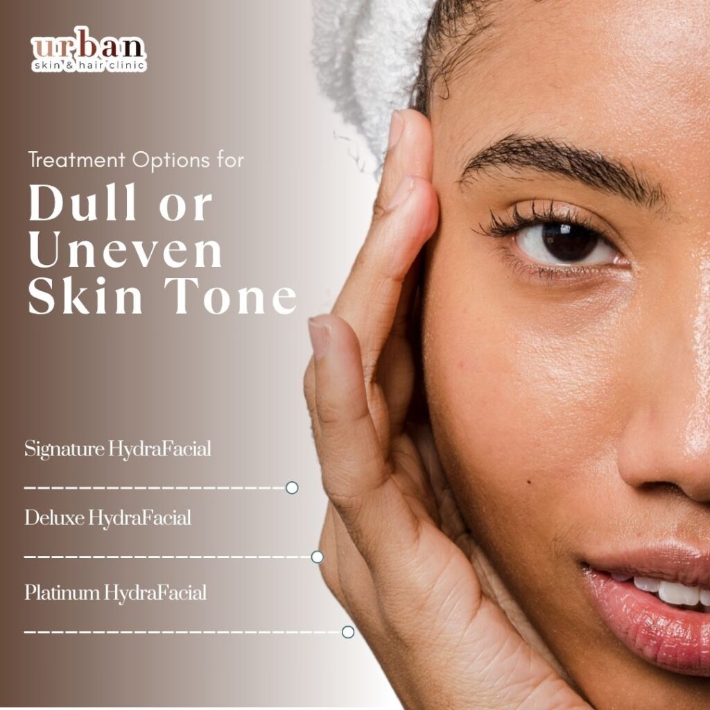 Treatment options for Dull skin tone